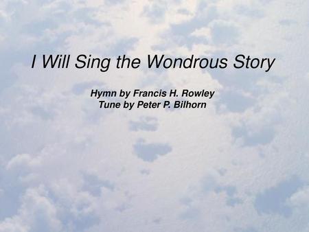 Hymn by Francis H. Rowley