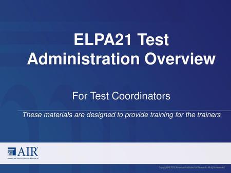 ELPA21 Test Administration Overview