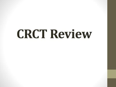 CRCT Review.