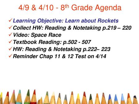 4/9 & 4/10 - 8th Grade Agenda Learning Objective: Learn about Rockets
