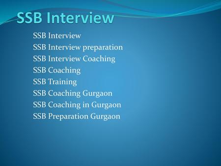 SSB Interview SSB Interview SSB Interview preparation