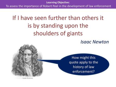 How might this quote apply to the history of law enforcement?