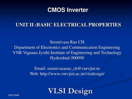 VLSI Design CMOS Inverter UNIT II :BASIC ELECTRICAL PROPERTIES