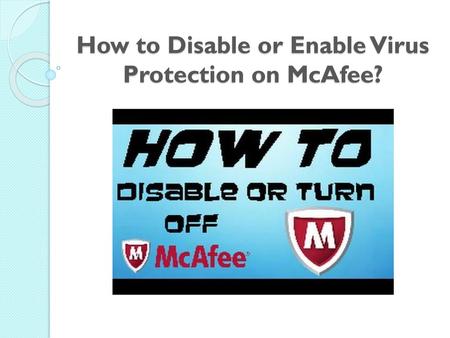 How to Disable or Enable Virus Protection on McAfee?