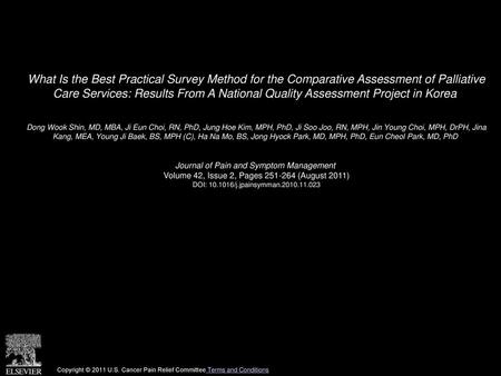 What Is the Best Practical Survey Method for the Comparative Assessment of Palliative Care Services: Results From A National Quality Assessment Project.