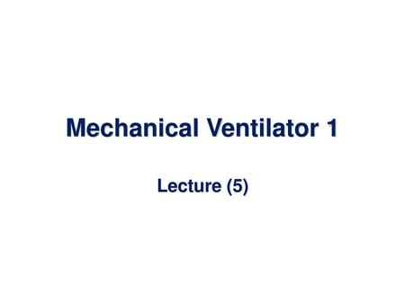 Mechanical Ventilator 1