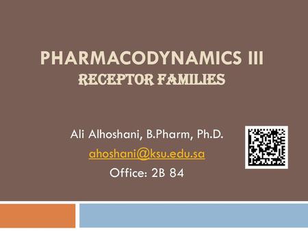 Pharmacodynamics III Receptor Families