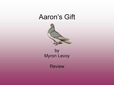Aaron’s Gift by Myron Levoy Review.