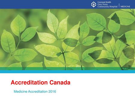Accreditation Canada Medicine Accreditation 2016.