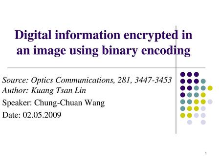 Digital information encrypted in an image using binary encoding