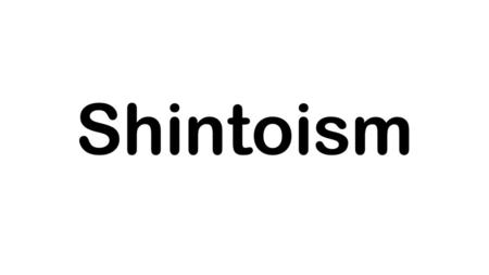 Shintoism.