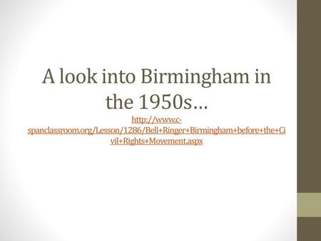 A look into Birmingham in the 1950s…  c-spanclassroom