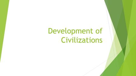Development of Civilizations
