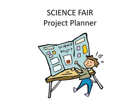 SCIENCE FAIR Project Planner