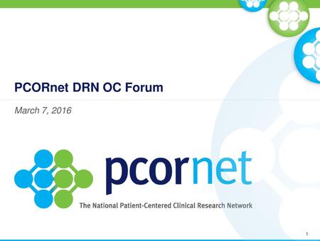 PCORnet DRN OC Forum March 7, 2016.