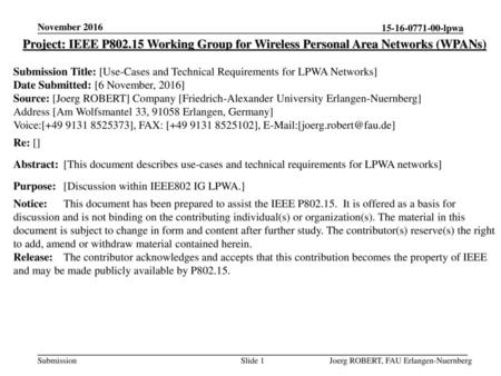 November 2016 Project: IEEE P802.15 Working Group for Wireless Personal Area Networks (WPANs) Submission Title: [Use-Cases and Technical Requirements for.