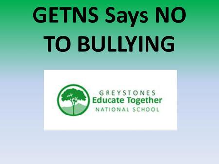 GETNS Says NO TO BULLYING