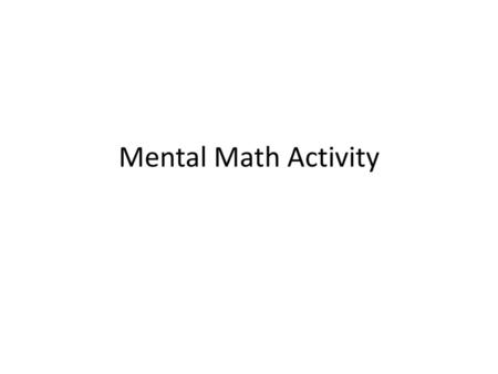 Mental Math Activity.
