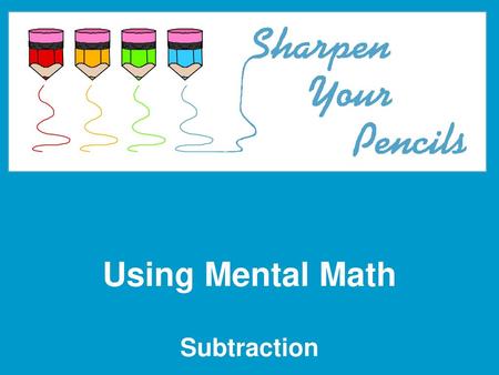Using Mental Math Subtraction.