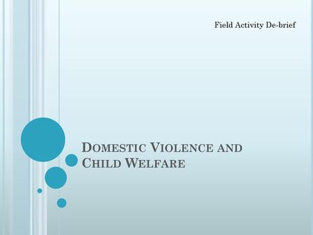 Domestic Violence and Child Welfare