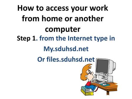 How to access your work from home or another computer