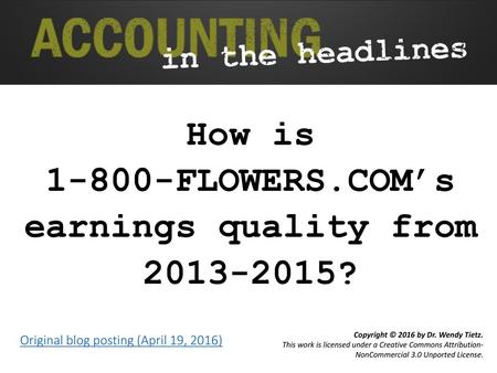 How is FLOWERS.COM’s earnings quality from ?