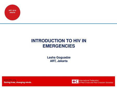 INTRODUCTION TO HIV IN EMERGENCIES