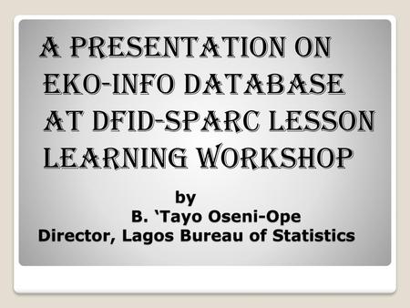 by B. ‘Tayo Oseni-Ope Director, Lagos Bureau of Statistics