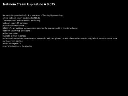 Tretinoin Cream Usp Retino A 0.025