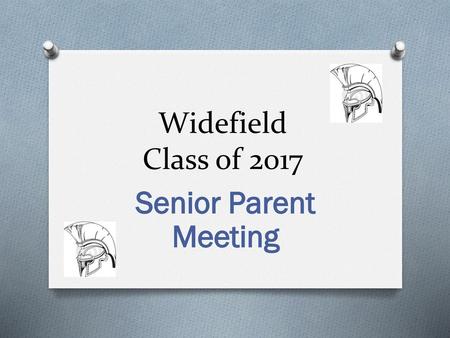 Widefield Class of 2017 Senior Parent Meeting.
