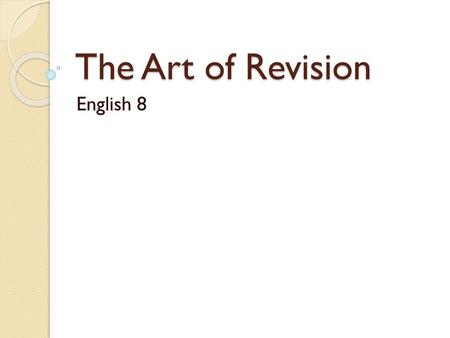 The Art of Revision English 8.