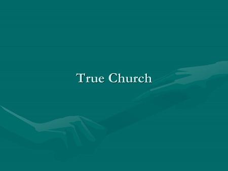 True Church.