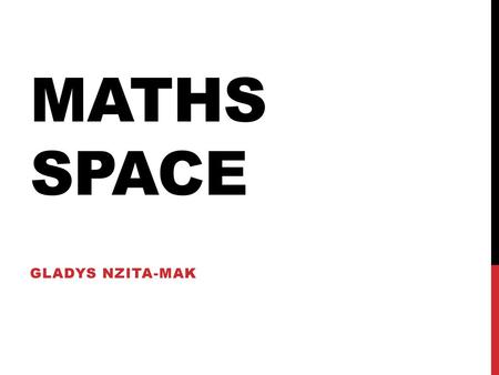Maths Space Gladys Nzita-Mak.
