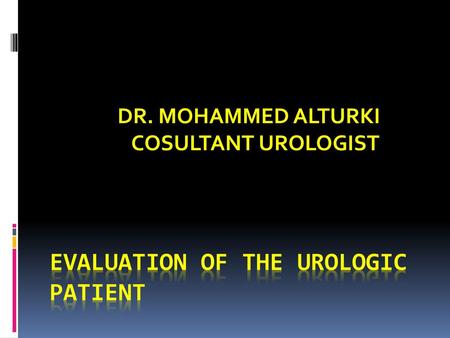 Evaluation of the Urologic Patient