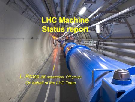 LHC Machine Status report