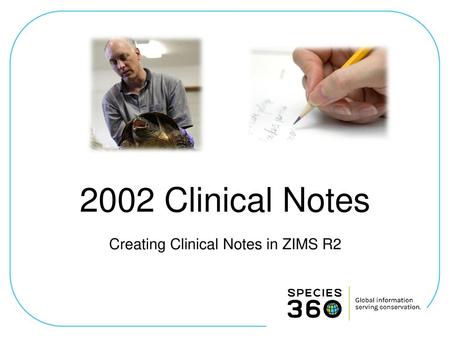Creating Clinical Notes in ZIMS R2