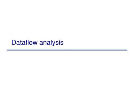 Dataflow analysis.