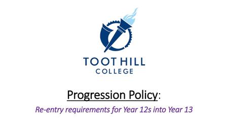 Progression Policy: Re-entry requirements for Year 12s into Year 13