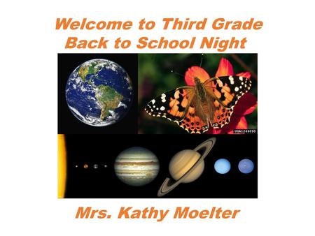Welcome to Third Grade    	Back to School Night