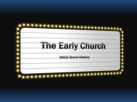 The Early Church RVCS World History