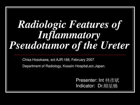 Radiologic Features of Inflammatory Pseudotumor of the Ureter