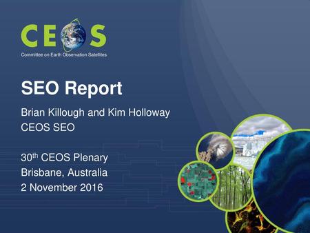 SEO Report Brian Killough and Kim Holloway CEOS SEO 30th CEOS Plenary