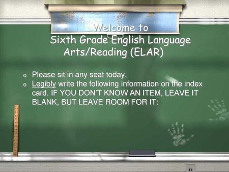 Welcome to Sixth Grade English Language Arts/Reading (ELAR)