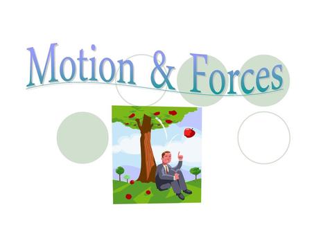 Motion & Forces.