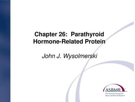 Chapter 26: Parathyroid Hormone-Related Protein