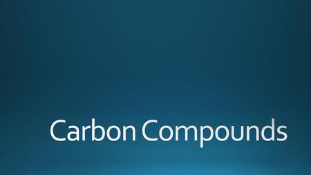 Carbon Compounds.