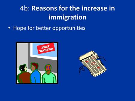 4b: Reasons for the increase in immigration