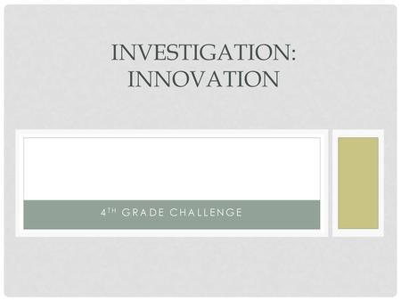 Investigation: Innovation