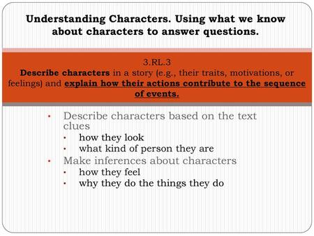Describe characters based on the text clues