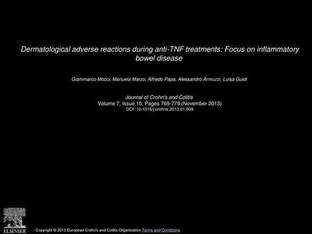 Dermatological adverse reactions during anti-TNF treatments: Focus on inflammatory bowel disease  Giammarco Mocci, Manuela Marzo, Alfredo Papa, Alessandro.